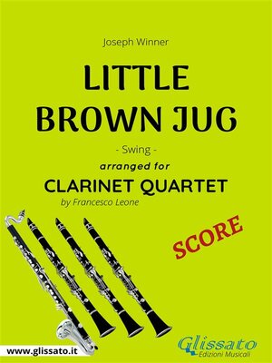 cover image of Little Brown Jug--Clarinet Quartet SCORE